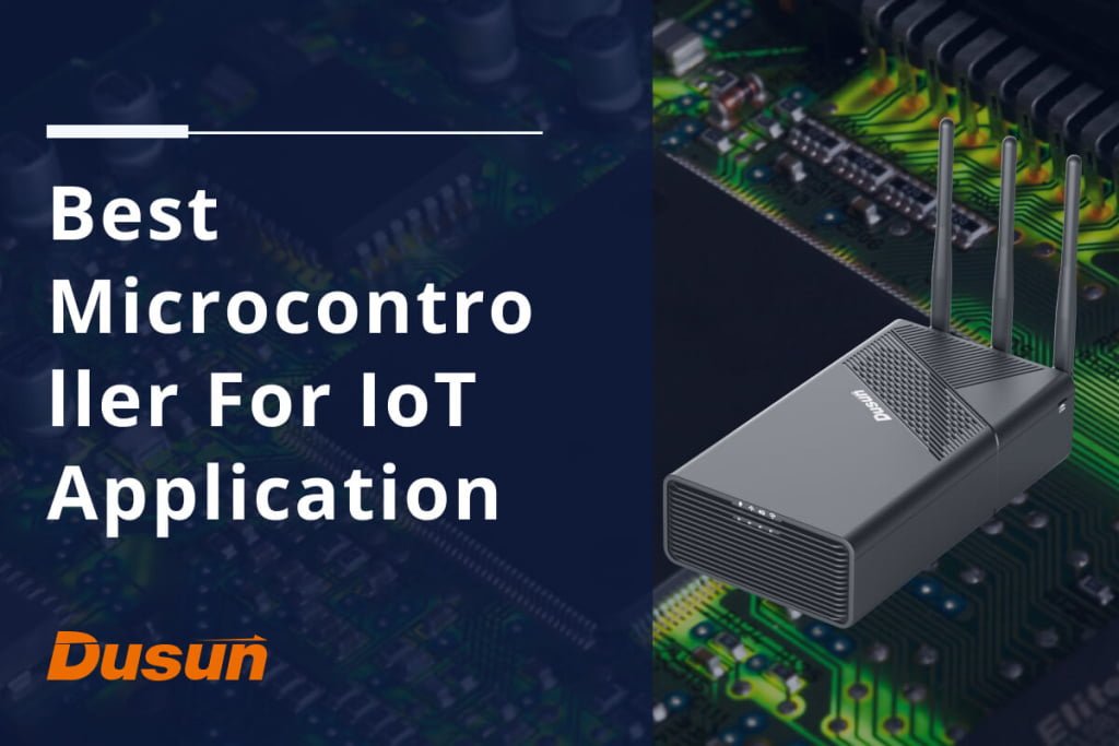 Meilleur microcontrôleur pour l'application IoT