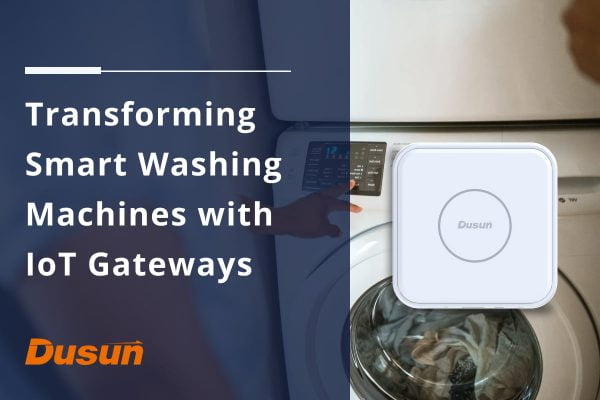 Transforming Smart Washing Machines with IoT Gateways