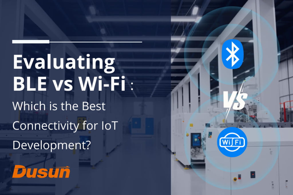 evaluating ble vs wi fi which is the best connectivity